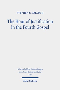 Abbildung von: The Hour of Justification in the Fourth Gospel - Mohr Siebeck