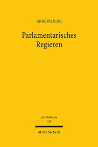 Abbildung von: Parlamentarisches Regieren - Mohr Siebeck