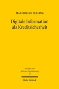 Abbildung von: Digitale Information als Kreditsicherheit - Mohr Siebeck