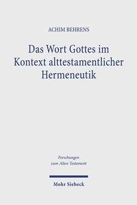 Abbildung von: Das Wort Gottes im Kontext alttestamentlicher Hermeneutik - Mohr Siebeck