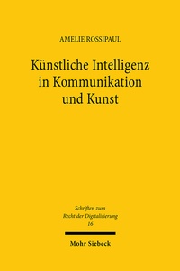 Abbildung von: Künstliche Intelligenz in Kommunikation und Kunst - Mohr Siebeck