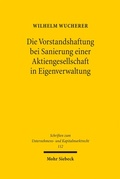 Bild: Die Vorstandshaftung bei Sanierung einer Aktiengesellschaft in Eigenverwaltung - Mohr Siebeck