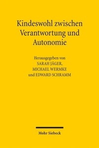 Abbildung von: Kindeswohl zwischen Verantwortung und Autonomie - Mohr Siebeck