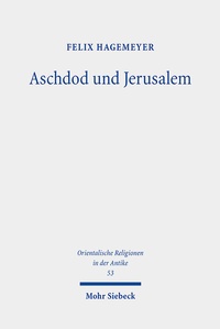 Abbildung von: Aschdod und Jerusalem - Mohr Siebeck