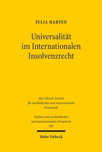 Abbildung von: Universalität im Internationalen Insolvenzrecht - Mohr Siebeck