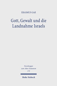 Abbildung von: Gott, Gewalt und die Landnahme Israels - Mohr Siebeck