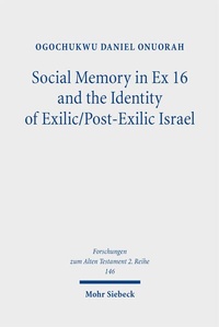 Bild: Social Memory in Ex 16 and the Identity of Exilic/Post-Exilic Israel - Mohr Siebeck