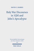 Bild: Holy War Discourses in 1QM and John's Apocalypse - Mohr Siebeck