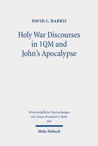 Abbildung von: Holy War Discourses in 1QM and John's Apocalypse - Mohr Siebeck