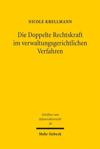 Abbildung von: Die Doppelte Rechtskraft im verwaltungsgerichtlichen Verfahren - Mohr Siebeck