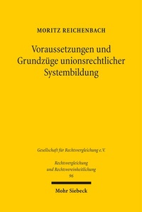 Abbildung von: Voraussetzungen und Grundzüge unionsrechtlicher Systembildung - Mohr Siebeck
