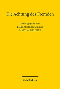 Abbildung von: Die Achtung des Fremden - Mohr Siebeck