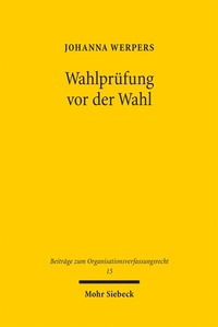 Abbildung von: Wahlprüfung vor der Wahl - Mohr Siebeck