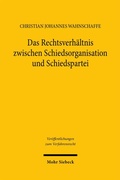 Abbildung von: Das Rechtsverhältnis zwischen Schiedsorganisation und Schiedspartei - Mohr Siebeck