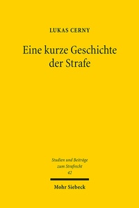 Abbildung von: Eine kurze Geschichte der Strafe - Mohr Siebeck