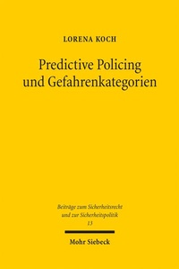 Abbildung von: Predictive Policing und Gefahrenkategorien - Mohr Siebeck