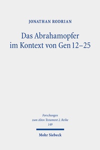 Abbildung von: Das Abrahamopfer im Kontext von Gen 12-25 - Mohr Siebeck