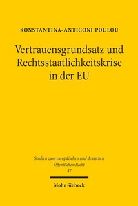 Abbildung von: Vertrauensgrundsatz und Rechtsstaatlichkeitskrise in der EU - Mohr Siebeck
