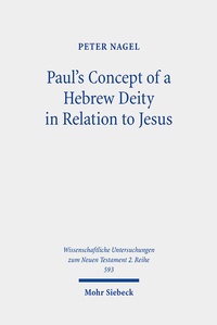 Abbildung von: Paul's Concept of a Hebrew Deity in Relation to Jesus - Mohr Siebeck