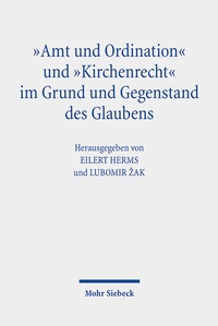 Abbildung von: "Amt und Ordination" und "Kirchenrecht" im Grund und Gegenstand des Glaubens - Mohr Siebeck