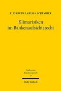 Abbildung von: Klimarisiken im Bankenaufsichtsrecht - Mohr Siebeck