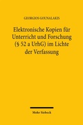 Abbildung von: Elektronische Kopien für Unterricht und Forschung (§ 52 a UrhG) im Lichte der Verfassung - Mohr Siebeck