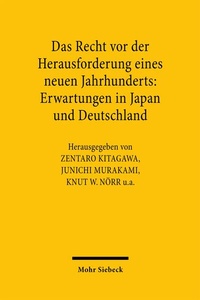 Abbildung von: Das Recht vor der Herausforderung eines neuen Jahrhunderts: Erwartungen in Japan und Deutschland - Mohr Siebeck