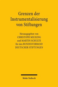 Abbildung von: Grenzen der Instrumentalisierung von Stiftungen - Mohr Siebeck