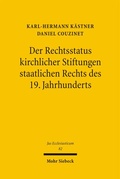Abbildung von: Der Rechtsstatus kirchlicher Stiftungen staatlichen Rechts des 19. Jahrhunderts - Mohr Siebeck