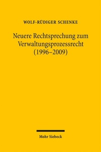 Abbildung von: Neuere Rechtsprechung zum Verwaltungsprozessrecht (1996-2009) - Mohr Siebeck