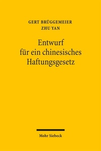 Abbildung von: Entwurf für ein chinesisches Haftungsgesetz - Mohr Siebeck