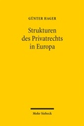 Abbildung von: Die Strukturen des Privatrechts in Europa - Mohr Siebeck
