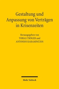 Abbildung von: Gestaltung und Anpassung von Verträgen in Krisenzeiten - Mohr Siebeck