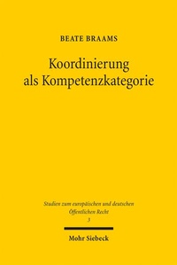 Abbildung von: Koordinierung als Kompetenzkategorie - Mohr Siebeck
