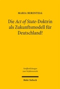 Abbildung von: Die Act of State-Doktrin als Zukunftsmodell für Deutschland? - Mohr Siebeck