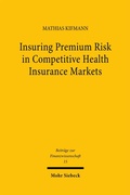 Bild: Insuring Premium Risk in Competitive Health Insurance Markets - Mohr Siebeck