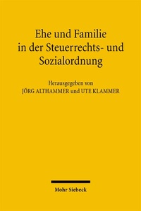 Bild: Ehe und Familie in der Steuerrechts- und Sozialordnung - Mohr Siebeck