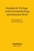 Abbildung von: Europäische Vertragsrechtsvereinheitlichung und deutsches Recht - Mohr Siebeck