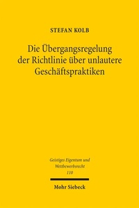 Abbildung von: Die Übergangsregelung der Richtlinie über unlautere Geschäftspraktiken - Mohr Siebeck