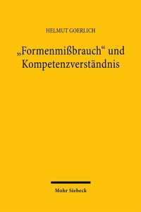 Abbildung von: "Formenmißbrauch" und Kompetenzverständnis - Mohr Siebeck