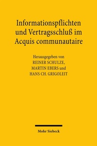 Abbildung von: Informationspflichten und Vertragsschluß im Acquis communautaire - Mohr Siebeck