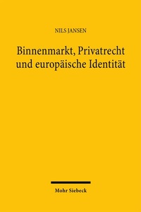 Abbildung von: Binnenmarkt, Privatrecht und europäische Identität - Mohr Siebeck