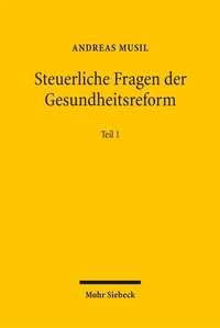 Bild: Steuerliche Fragen der Gesundheitsreform - Mohr Siebeck