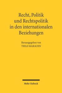 Abbildung von: Recht, Politik und Rechtspolitik in den internationalen Beziehungen - Mohr Siebeck