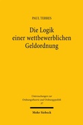 Bild: Die Logik einer wettbewerblichen Geldordnung - Mohr Siebeck