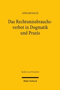 Abbildung von: Das Rechtsmissbrauchsverbot in Dogmatik und Praxis - Mohr Siebeck