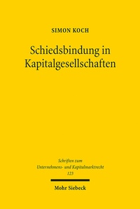 Abbildung von: Schiedsbindung in Kapitalgesellschaften - Mohr Siebeck