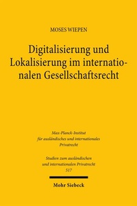 Abbildung von: Digitalisierung und Lokalisierung im internationalen Gesellschaftsrecht - Mohr Siebeck