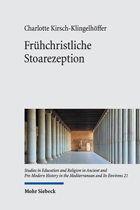 Abbildung von: Frühchristliche Stoarezeption - Mohr Siebeck