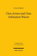 Abbildung von: Class Action und Class Arbitration Waiver - Mohr Siebeck
